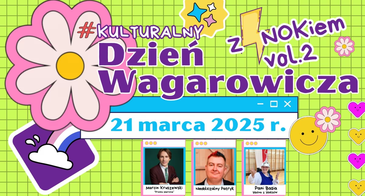 Nowy Dwór Mazowiecki: Kulturalny Dzień Wagarowicza z NOK – spotkanie z Marcinem Kruszewskim, Nieobliczalnym Patrykiem i Panią Basią!