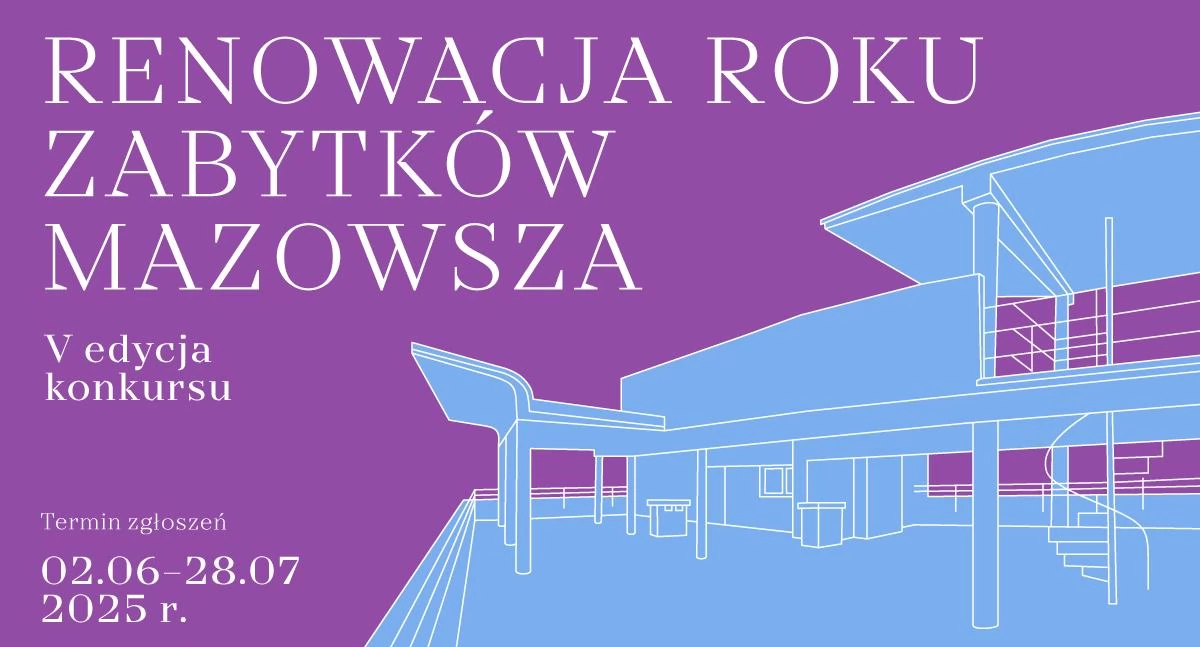 Trwa nabór do V edycji konkursu „Renowacja Roku Zabytków Mazowsza”