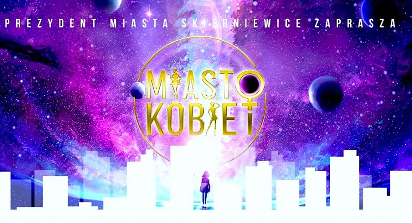 Miasto Kobiet w Skierniewicach 2023 - przed nami wyjątkowe wydarzenie 