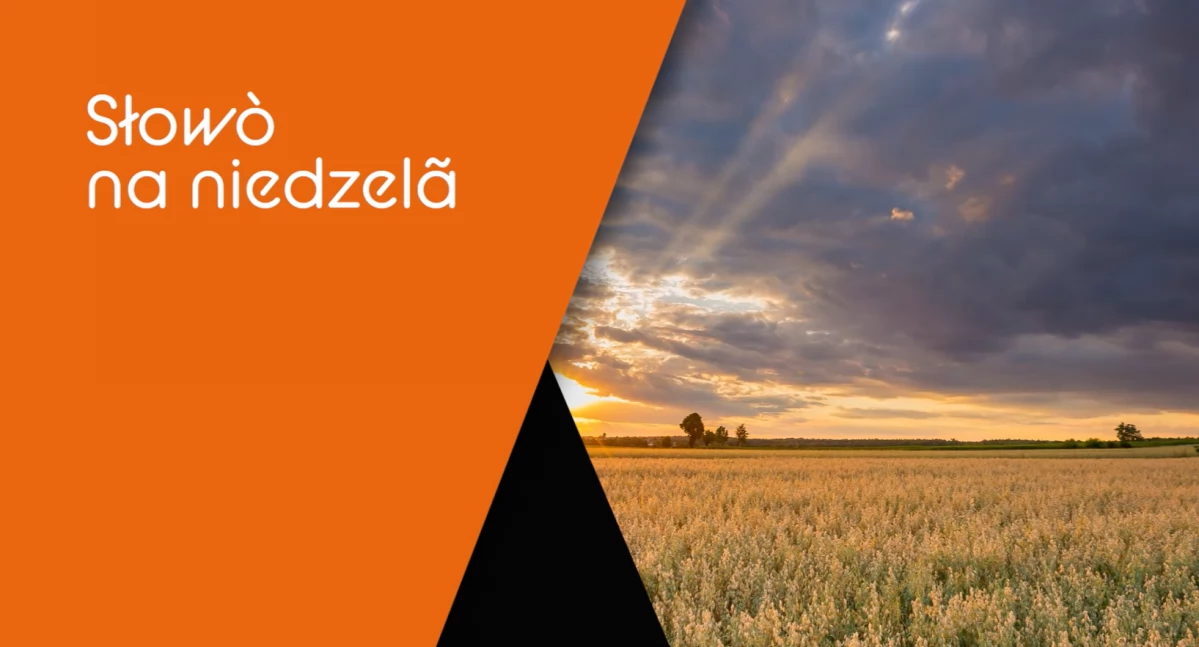 Słowò na niedzelã (15.12.2024)