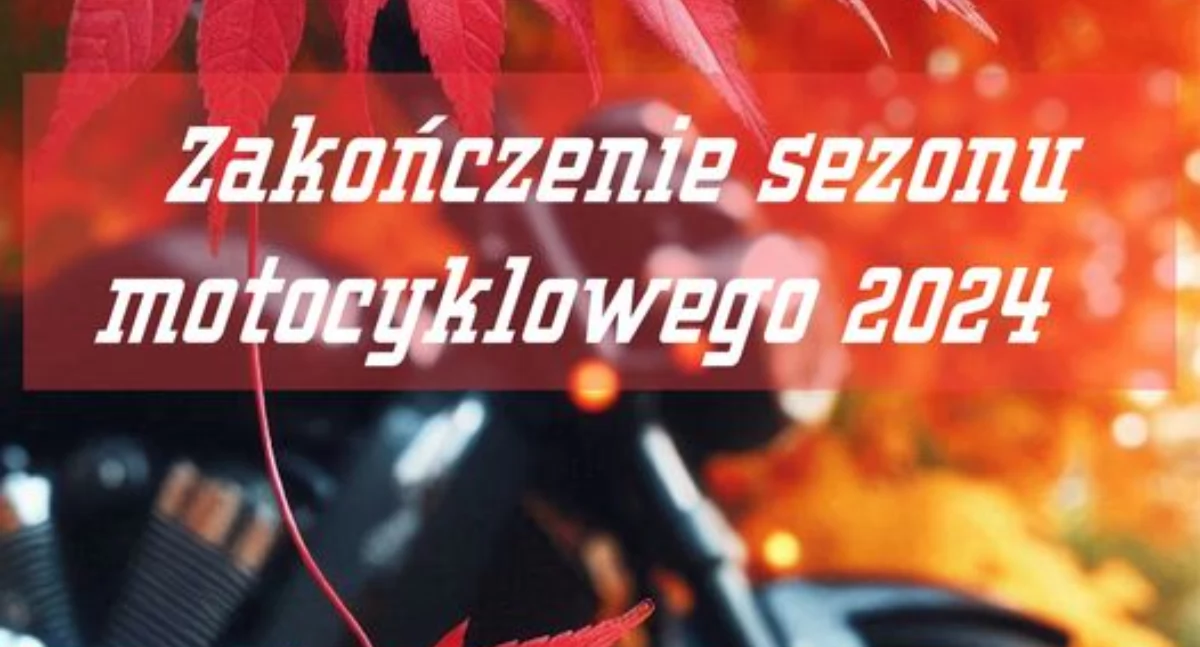 Zakończenie Sezonu Motocyklowego w Żywcu - Dołącz do Pasjonatów na Jesienną Przejażdżkę przez Beskidy! Sprawdź szczegóły wydarzenia i spotkaj się z motocyklistami 27 października 2024.