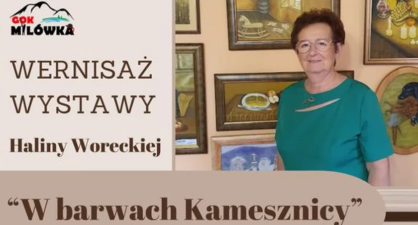 W Dniu dzisiejszym 16 listopada Zapraszamy na Wernisaż wystawy Haliny Woreckiej „W barwach Kamesznicy”
