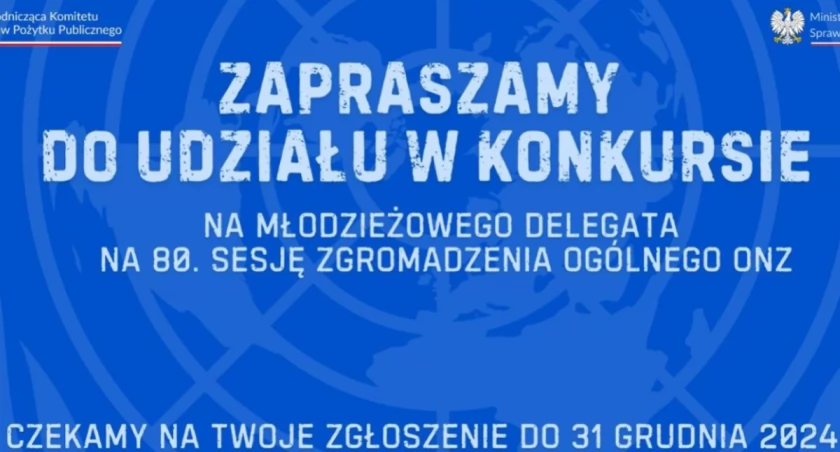 Konkurs na MŁODZIEŻOWEGO DELEGATA RZECZYPOSPOLITEJ POLSKIEJ NA 80 SESJĘ ZGROMADZENIA OGÓLNEGO ONZ! 