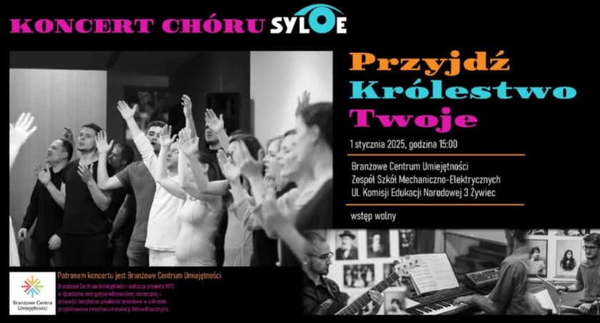 Noworoczny Koncert Chóru Syloe Przyjdź Królestwo Twoje | 1 stycznia 2025, Żywiec | Bezpłatne wydarzenie artystyczne        			