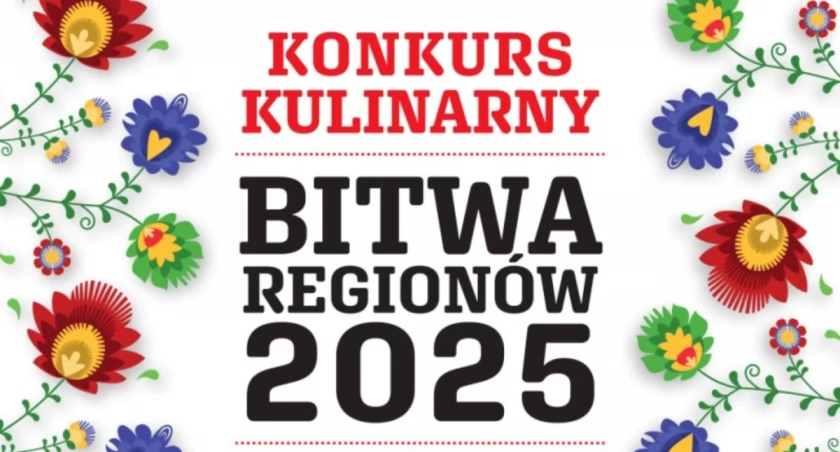Jubileuszowa X Edycja Ogólnopolskiego Konkursu Kulinarnego „Bitwa Regionów” – zgłoś się już dziś!