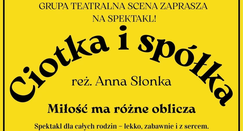 Premiera spektaklu „Ciotka i spółka”! Już 24 maja w Żywcu!