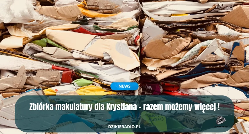 Zbiórka makulatury dla Krystiana – razem możemy więcej