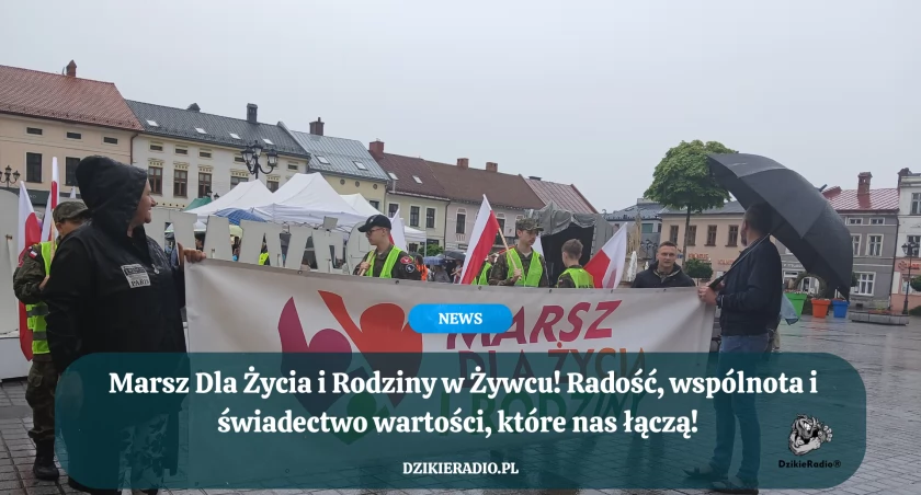 Marsz Dla Życia i Rodziny w Żywcu! Radość, wspólnota i świadectwo wartości, które nas łączą! 