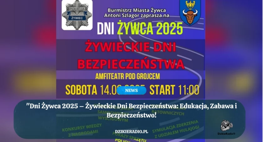 Dni Żywca 2025 – Żywieckie Dni Bezpieczeństwa 