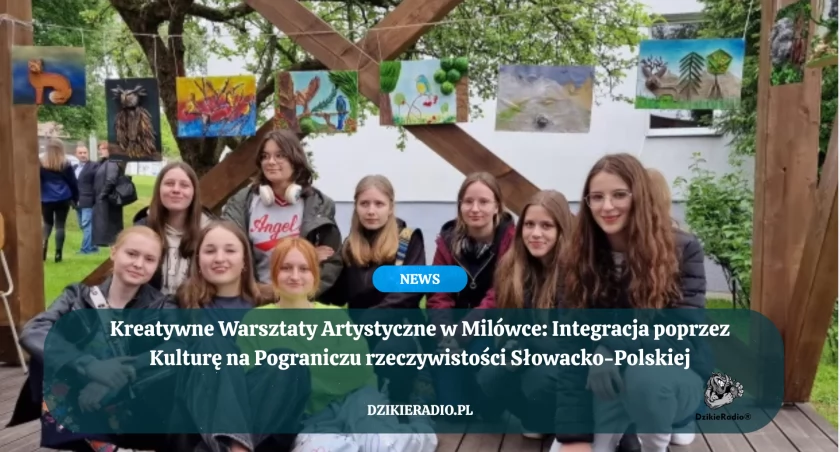 Nowa przestrzeń kultury na pograniczu polsko-słowackim – Milówka i Čadca wspólnie dla sztuki i integracji
