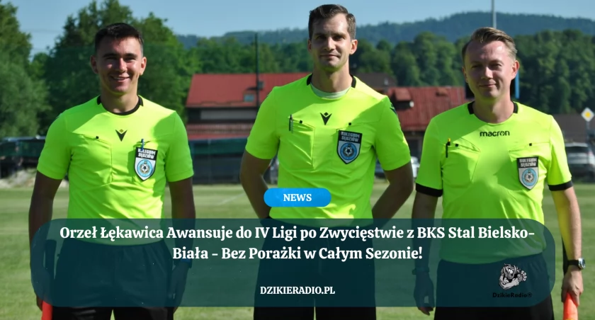 Orzeł Łękawica melduje się w IV lidze! Awans przypieczętowany zwycięstwem nad BKS Stal Bielsko-Biała
