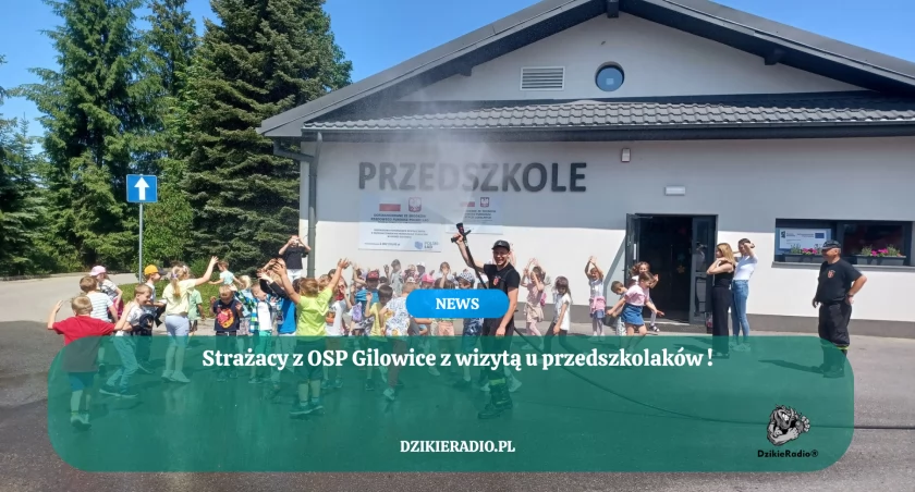 Strażacy z OSP Gilowice edukują i inspirują najmłodszych – wyjątkowa wizyta w przedszkolu