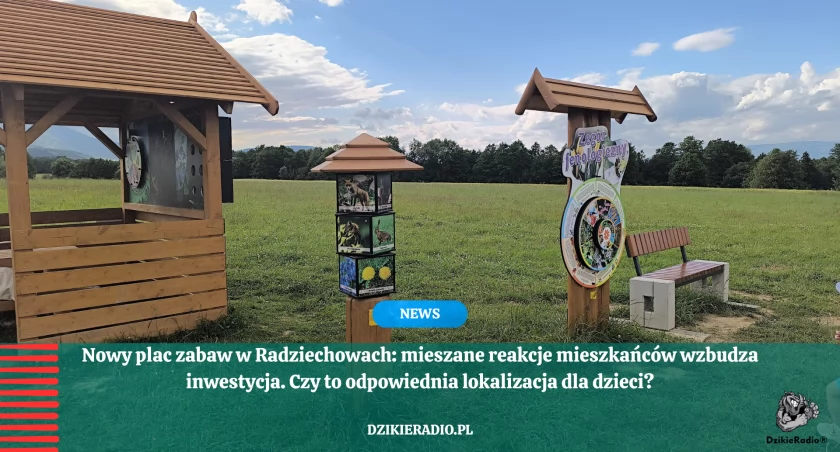 Nowy plac zabaw w Radziechowach. Ambitna inicjatywa czy przestrzelona inwestycja?