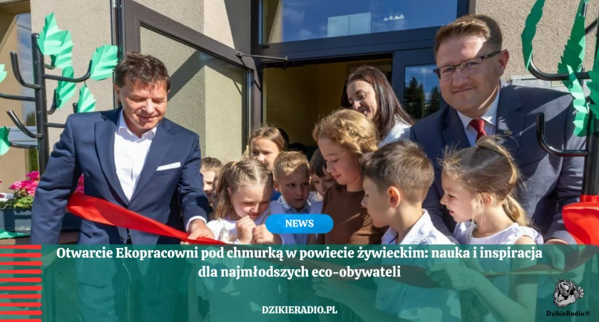 Nowe Ekopracownie pod chmurką w powiecie żywieckim