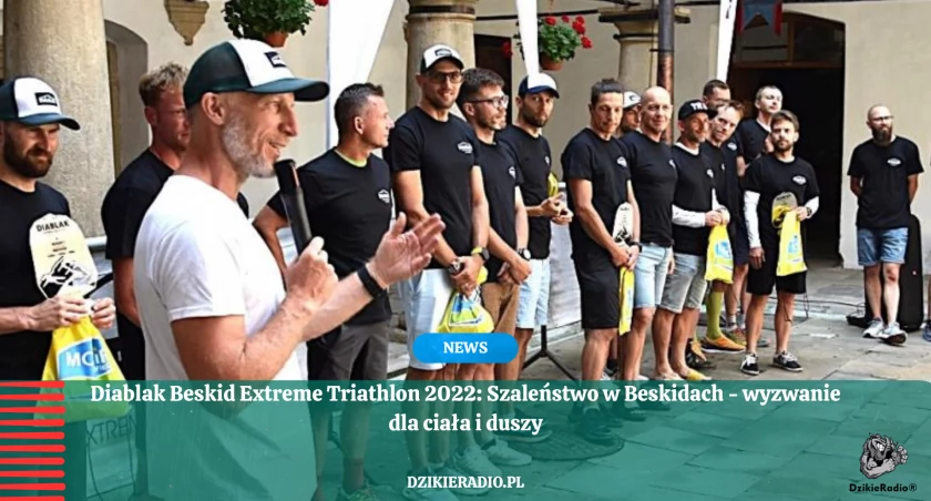 Diablak Beskid Extreme Triathlon 2025 – siła charakteru, granice możliwości, prawdziwy duch sportu