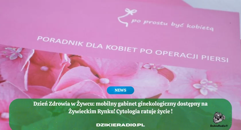 Profilaktyka raka szyjki macicy i raka piersi - wielki sukces badań profilaktycznych na Żywieckim rynku !