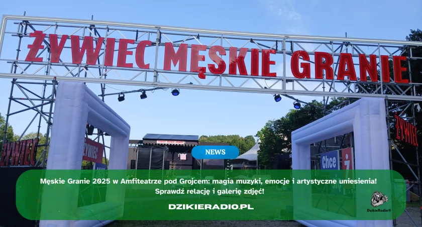 Męskie Granie 2025r w Żywcu – muzyczna petarda pod Grojcem! 