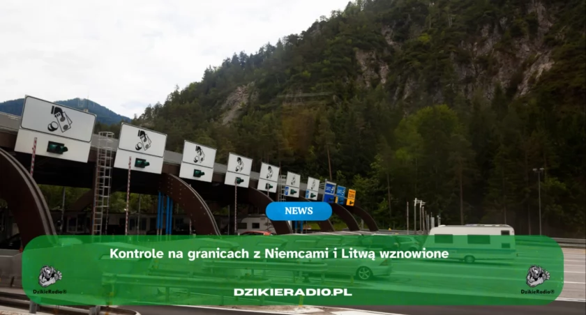  Polska przywraca kontrole graniczne z Niemcami i Litwą