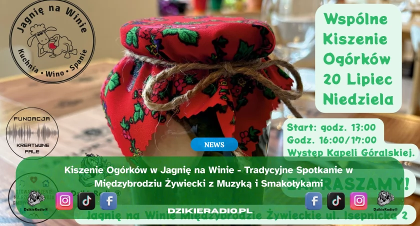 WSPÓLNE KISZENIE OGÓRKÓW w Jagnię na Winie już w tę niedzielę, 20 lipca w Międzybrodziu Żywieckim!