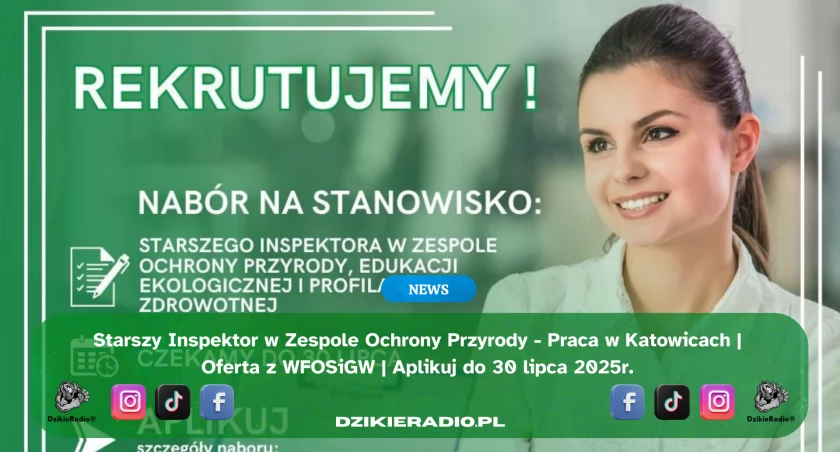 Starszy Inspektor w Zespole Ochrony Przyrody: Praca z Pasją dla WFOŚiGW w Katowicach