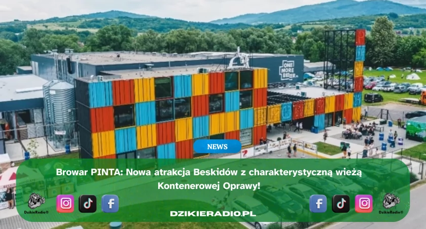 Browar PINTA w Wieprzu: unikalna elewacja i nowy taproom w kontenerowej oprawie na Beskidach