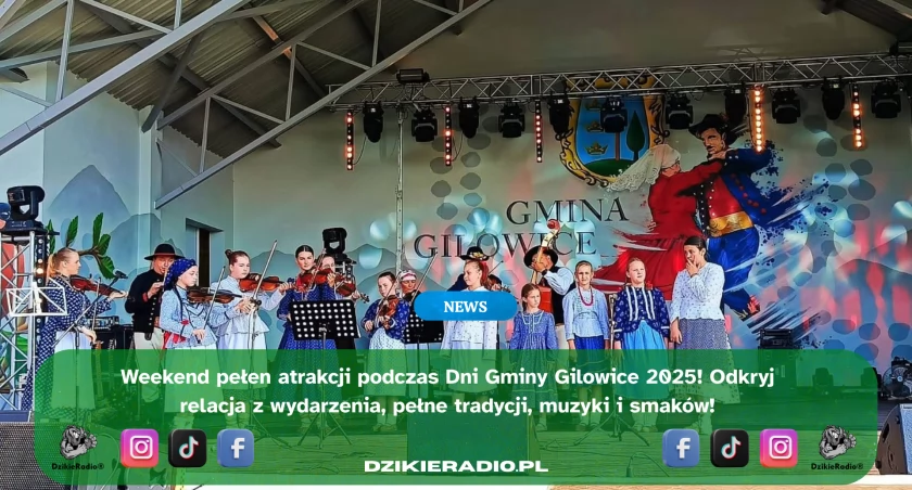 Dni Gminy Gilowice 2025: Święto Radości, Muzyki i Lokalnych Smaków w Parku Grapa! Dni pełne tańca, kulinarnych festiwali i koncertów.