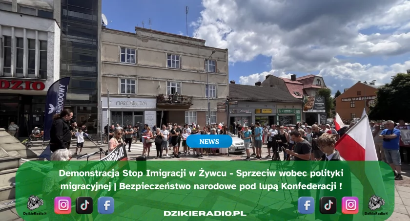 Protest przeciwko imigracji w Żywcu pod hasłem „Stop Imigracji”