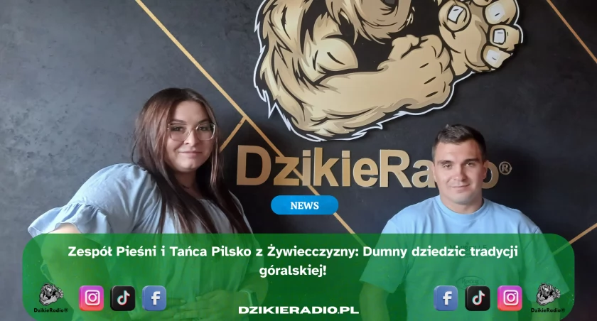 Zespół Pieśni i Tańca „Pilsko” – serce folkloru bije pod Żywcem