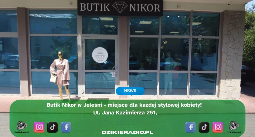 Butik Nikor w Jeleśni: Modowy raj dla każdej kobiet z klasą!  ul. Jana Kazimierza 251