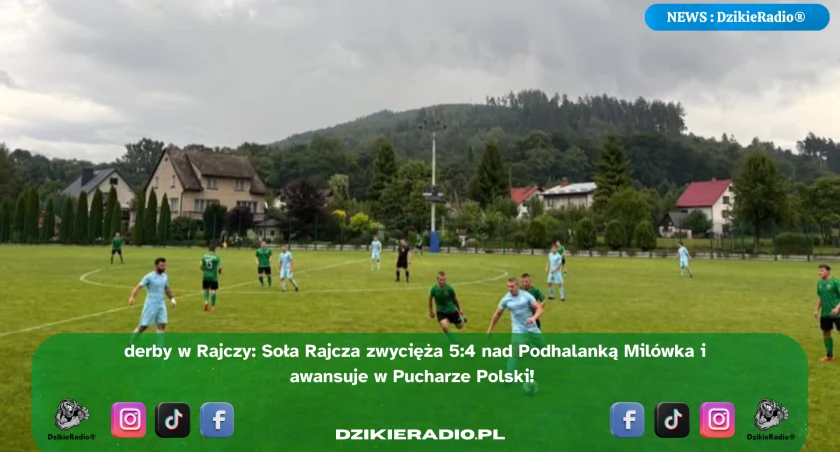 Soła Rajcza górą w derbach! Widowiskowy mecz i awans do kolejnej rundy Pucharu Polski