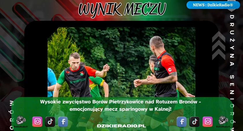 Deszcz nie zatrzymał Borów Pietrzykowice! Zwycięstwo 6:3 nad Rotuzem Bronów.