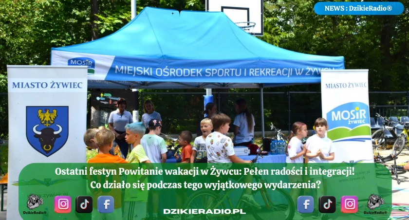Festyn  Powitanie Wakacji Na Osiedlu Parkowym w Żywcu - Podsumowanie Wydarzenia.