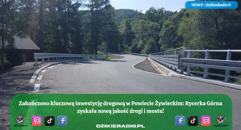 Inwestycja drogowa w Powiecie Żywieckim zakończona! Oto jak zmieni się życie mieszkańców Rycerki Górnej 