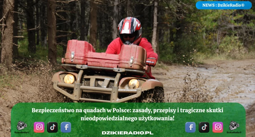 Quady – nie zabawka, lecz pełnoprawny pojazd. Policja apeluje o rozsądek!