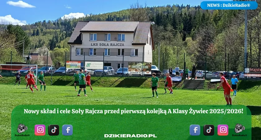 Nowe transferowe posunięcia w Sołe Rajcza przed sezonem A Klasy Żywiec - Przegląd zmian kadrowych i zapowiedź pierwszego meczu!