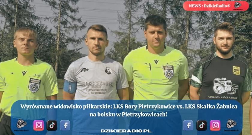 Emocjonujący remis w Pietrzykowicach – Bory zatrzymują Skałkę Żabnica