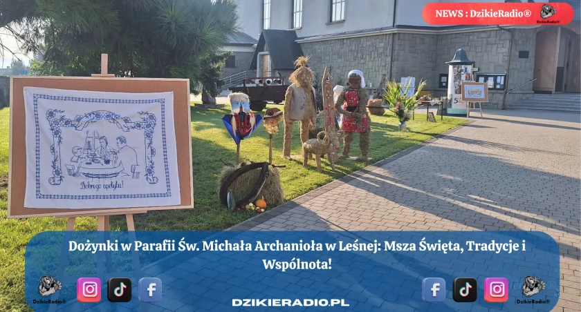 Dożynki w Leśnej 2025: Msza Święta, Tradycje i Wspólnota | Relacja z Uroczystości Dożynkowej w Parafii Św. Michała Archanioła