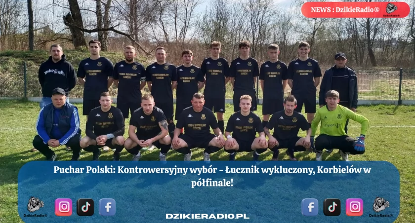 Puchar Polski: Wykluczenie drużyny Łucznika daje szansę Korbielowi na półfinał!