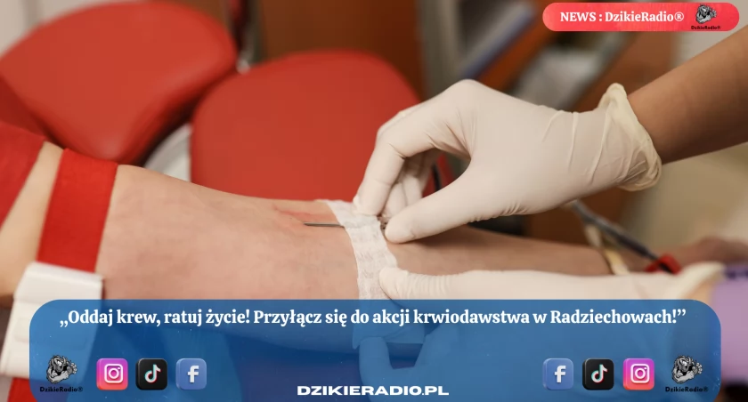 Akcja Krwiodawstwa w Radziechowy - Wieprz: Ratuj życie i dołącz do wspólnoty solidarności!