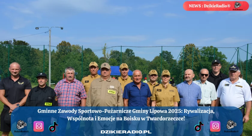 Gminne Zawody Sportowo-Pożarnicze w Twardorzeczce - Święto Sportu i Tradycji w Gminie Lipowa!