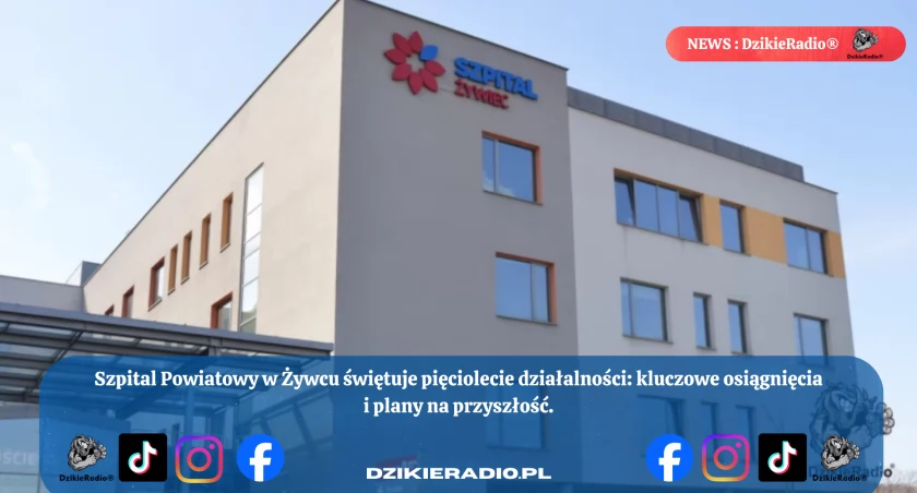 Pięć lat Szpitala Żywiec – bilans sukcesów i wyzwań