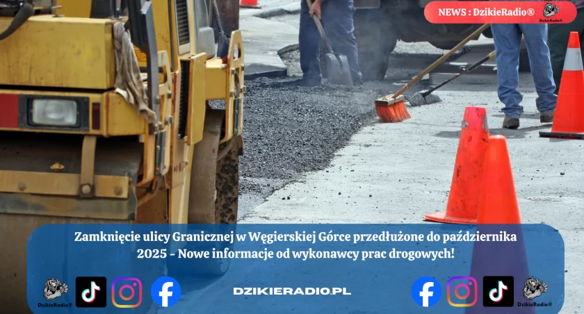 Ważna informacja dla kierowców: Ulica Graniczna w Węgierskiej Górce dłużej nieprzejezdna