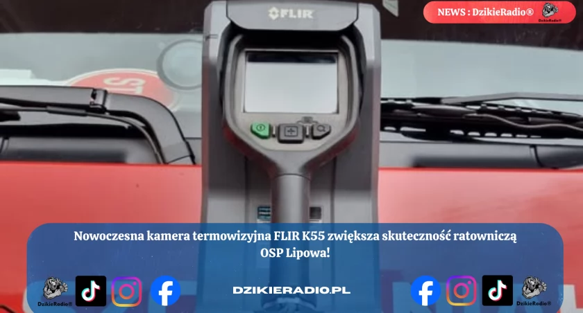 Nowoczesna technologia w służbie bezpieczeństwa – OSP Lipowa z nową kamerą termowizyjną