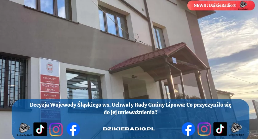Decyzja Wojewody Śląskiego: uchwała Rady Gminy Lipowa unieważniona