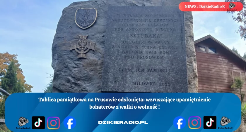 Tablica pamiątkowa na Prusowie: hołd dla bohaterów walki z komunizmem. Nikt nie zapomni o żołnierzach NSZ!
