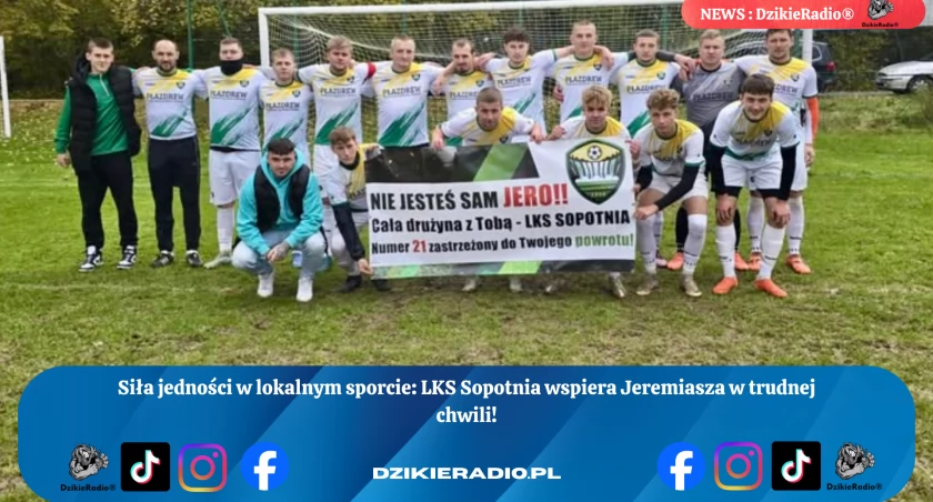 Siła Jedności: LKS Sopotnia Wspiera Swojego Zawodnika