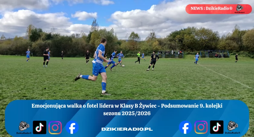 Walka o fotel lidera w pełni. Emocje po 9. kolejce Klasy B Żywiec
