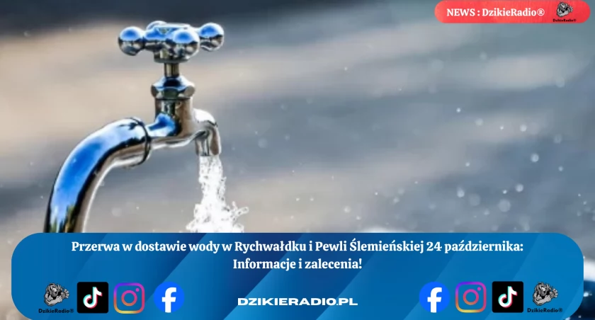 Planowana przerwa w dostawie wody w regionie – mieszkańcy proszeni o przygotowanie zapasów