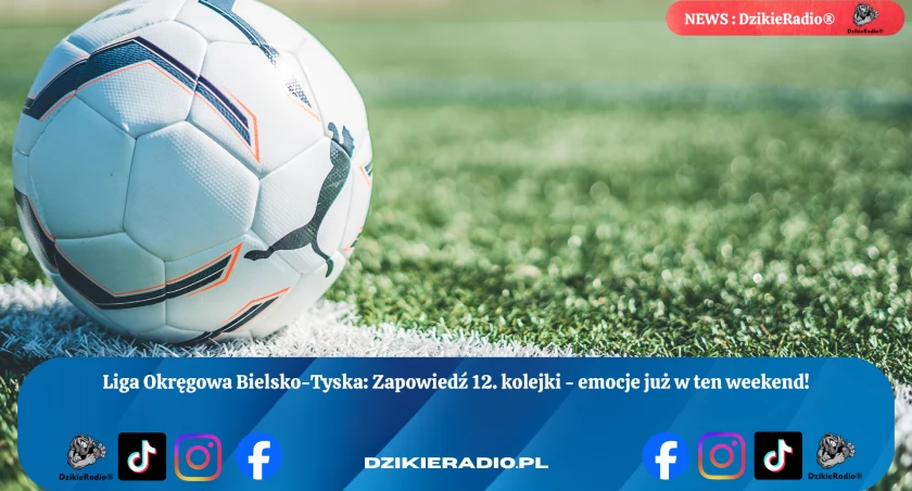 Nowe emocje na boiskach okręgówki – zapowiedź 12. kolejki Ligi Bielsko-Tyskiej