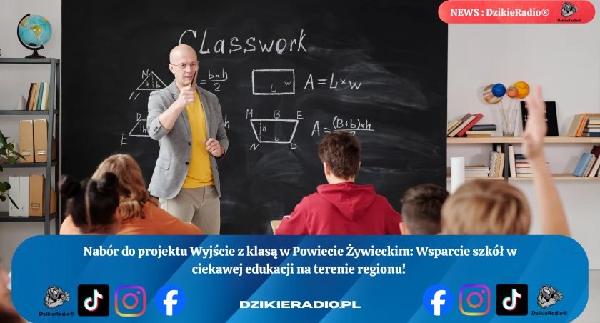 Nabór do projektu Wyjście z klasą ogłoszony przez Powiat Żywiecki - Ciekawa inicjatywa edukacyjna dla uczniów!